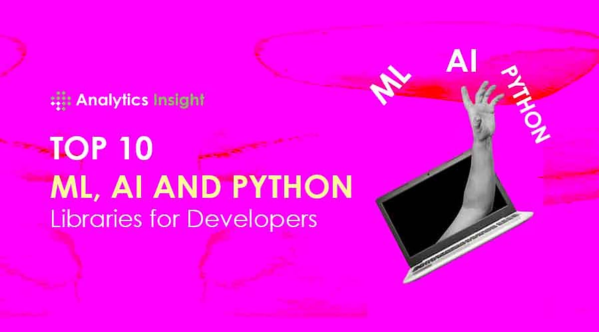 Top 10 ML, AI, and Python Libraries for Developers
