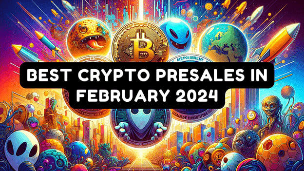 6 Best Crypto Presales in February 2024: The Quest for the Next Big Crypto  Coin