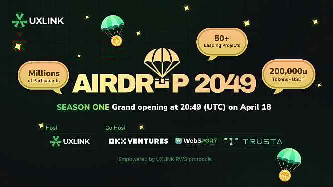 UXLINK Launches AIRDROP2049 with OKX Ventures, Web3Port, Trusta, and 50+  Leading Web3 Projects