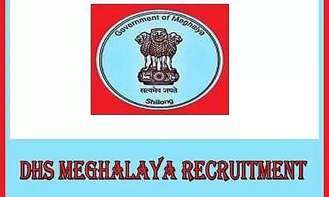 স্বাস্থ্য বিষয়া নিযুক্তিৰ বাবে মেঘালয়ৰ সেৱা সঞ্চালকালয়ৰ আবেদন আহ্বান