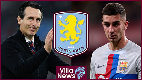 Aston Villa are interested in Barcelona attacker Ferran Torres