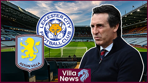 Unai Emery has chosen his Aston Villa XI to face Leicester City