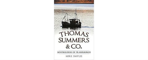 BOOK REVIEW | Thomas Summers & Co – Boatbuilders of Fraserburgh
