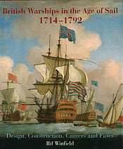 British Warships in the Age of Sail 1714-1792: Design, Construction, Careers and Fates