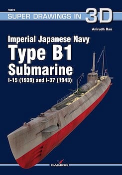 BOOK REVIEW | Imperial Japanese Navy – Type B1 Submarine: I-15