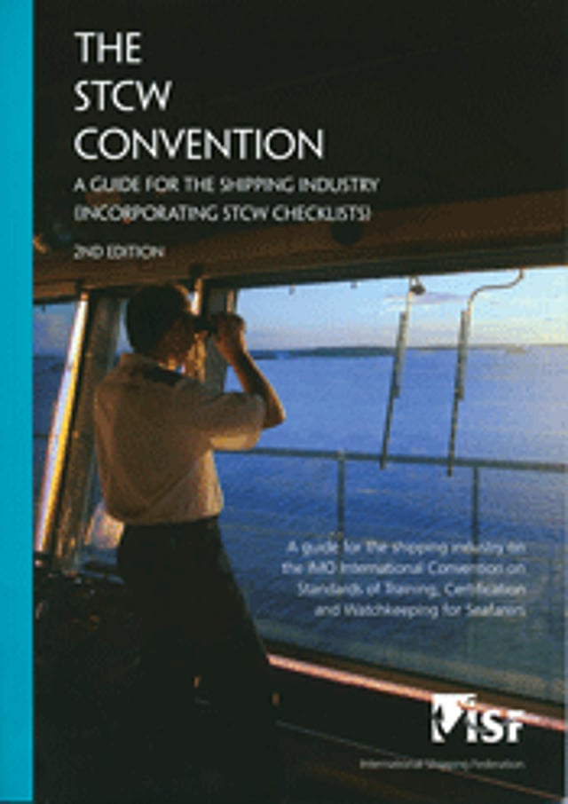 The STCW Convention: A Guide for the Shipping Industry (Incorporating ...