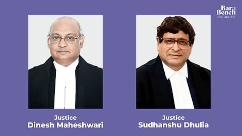 Justices Dinesh Maheshwari and Sudhanshu Dhulia