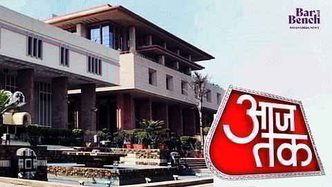 Delhi High Court and Aaj Tak
