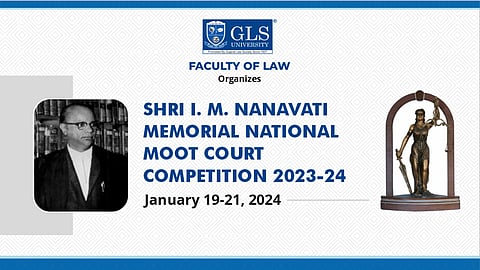 Moot Court Alert: Shri IM Nanavati Memorial National Moot Court Competition by GLS University, Gujarat 