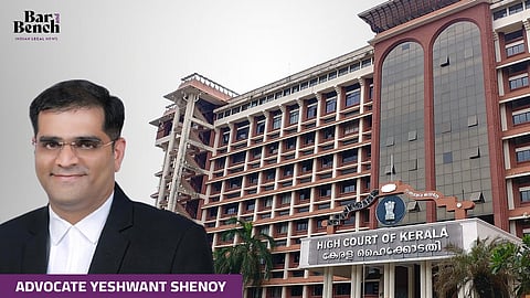 Kerala High Court , Advocate Yeshwanth Shenoy