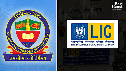  Municipal Corporation of Delhi and LIC