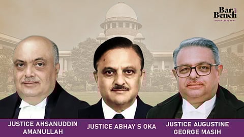 Justice Ahsanuddin Amanullah, Justice Abhay S Oka and Justice Augustine George Masih 