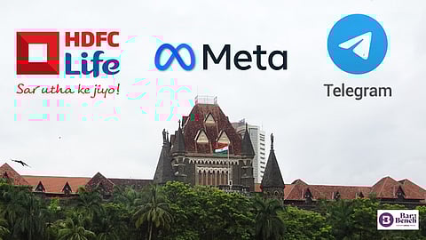 HDFC Life Insurance, Meta, Telegram and Bombay HC