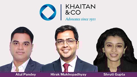 Khaitan & Co - Atul Pandey, Hirak Mukhopadhyay, Shruti Gupta