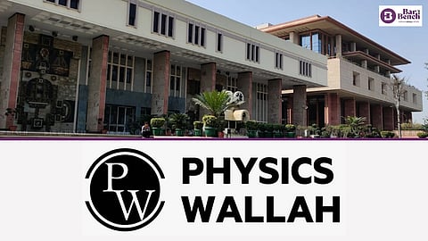 Delhi HC and Physics Wallah 