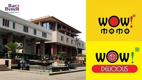 Delhi High Court with  Wow Momo and Wow Delicious