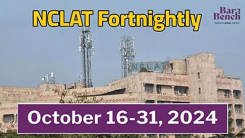 NCLAT Fortnightly October 16-31, 2024