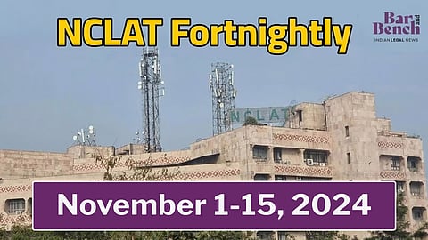 NCLAT Fortnightly November 1-15, 2024