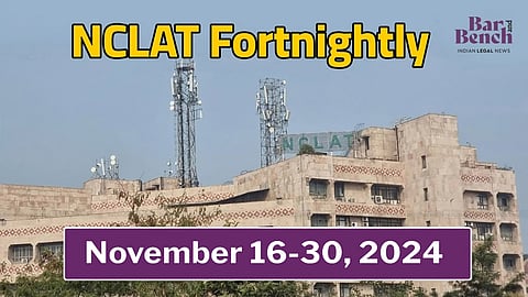 NCLAT Fortnightly November 16-30, 2024