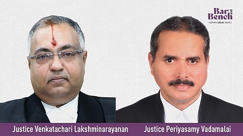 Justice Venkatachari Lakshminarayanan and  Justice Periyasamy Vadamalai 