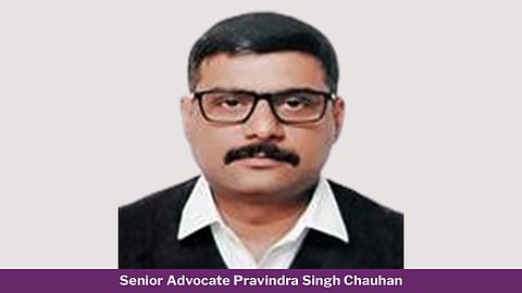 Senior Advocate Pravindra Singh Chauhan