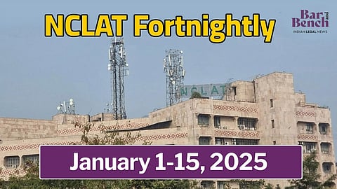 NCLAT Fortnightly January 1-15, 2025