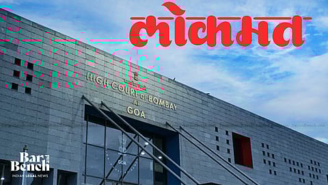 Lokmat Media and Bombay High Court Goa Bench