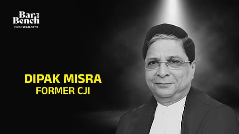 Former CJI Dipak Misra