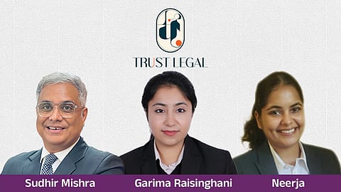Trust Legal - Sudhir Mishra, Garima Raisinghani, Neerja