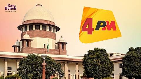 Supreme Court and 4PM News