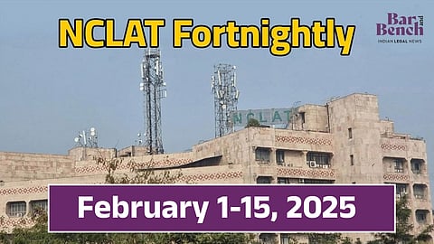 NCLAT-Fortnightly, February 1-15, 2025