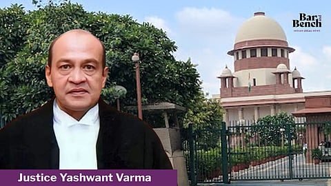 Justice Yashwant Varma and Supreme Court