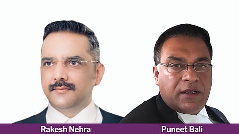 Senior Advocates Rakesh Nehra and Puneet Bali