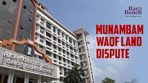  Kerala High Court with Munambam Waqf land dispute