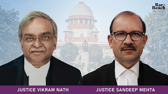 Justice Vikram Nath and Justice Sandeep Mehta
