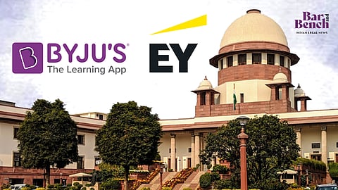 Supreme Court, Byju's and EY