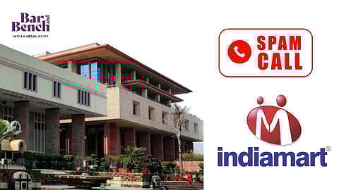 Delhi High Court, spam calls and IndiaMART