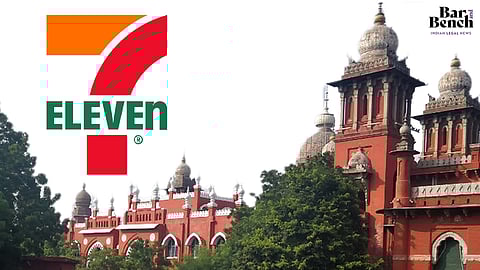 7-Eleven and Madras High Court
