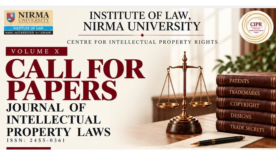 Nirma University: Journal Of Intellectual Property Laws Call For Papers For Volume X