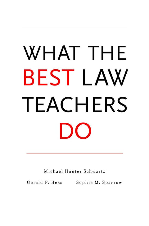 “What the Best Law Teachers Do” – In Conversation with authors Michael Schwartz, Gerald F Hess and Sophie Sparrow
