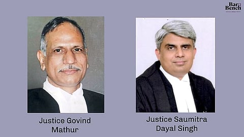 Justice Govind Mathur and Justice Saumitra Dayal Singh