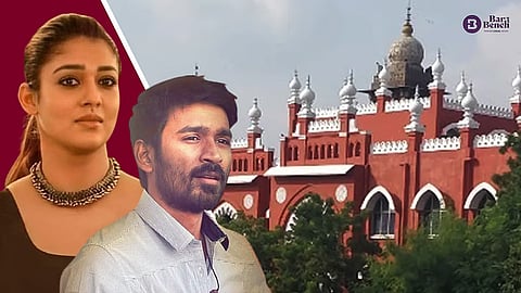 Dhanush, Nayanatara and Madras High Court
