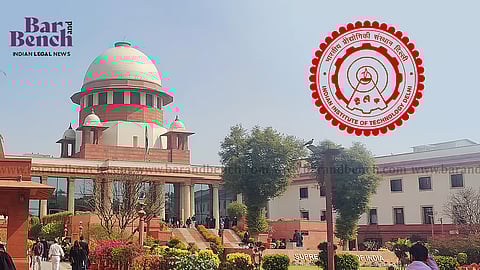 Supreme Court and IIT Delhi
