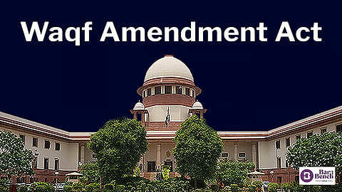 Supreme Court, Waqf Amendment Act
