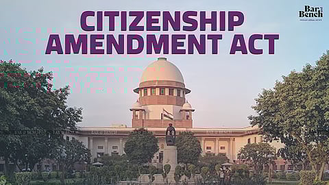 Supreme Court, CITIZENSHIP AMENDMENT ACT
