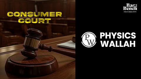 Consumer Court and Physicswallah
