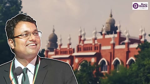 Karti P Chidambaram & Madras HC
