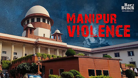 Manipur Violence and Supreme Court
