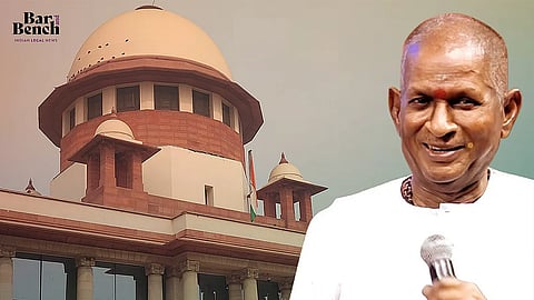 Ilaiyaraaja and Supreme Court
