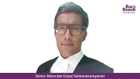 Senior Advocate Gopal Sankaranarayanan